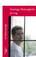 jet lag-santiago roncagliolo-9788420471662 jet lag-santiago roncagliolo-9788420471662