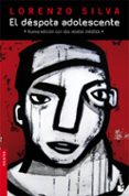 el despota adolescente-lorenzo silva-9788423338962 el despota adolescente-lorenzo silva-9788423338962