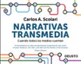 narrativas transmedia: cuando todos los medios cuentan-carlos alberto scolari-9788423413362 narrativas transmedia: cuando todos los medios cuentan-carlos alberto scolari-9788423413362