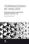 terminaciones de analisis: conversaciones clinicas con jacques-al ain miller-9788424924362 terminaciones de analisis: conversaciones clinicas con jacques-al ain miller-9788424924362