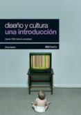 diseño y cultura. una introduccion: desde 1900 hasta la actualida d-penny sparke-9788425222962 diseño y cultura. una introduccion: desde 1900 hasta la actualida d-penny sparke-9788425222962