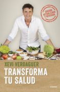 transforma tu salud (ebook)-xevi verdaguer-9788425354762 transforma tu salud (ebook)-xevi verdaguer-9788425354762