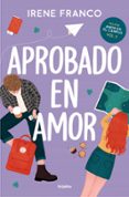 Descargar ebook para android APROBADO EN AMOR (AMOR EN EL CAMPUS 2)
				EBOOK 9788425365393 de IRENE FRANCO (Spanish Edition)