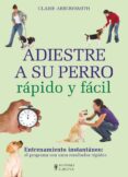 adiestre a su perro rapido y facil-claire arrowsmith-9788425520662 adiestre a su perro rapido y facil-claire arrowsmith-9788425520662