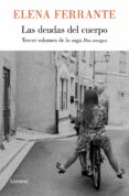 las deudas del cuerpo (dos amigas 3) (ebook)-elena ferrante-9788426401762 las deudas del cuerpo (dos amigas 3) (ebook)-elena ferrante-9788426401762