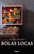 bolas locas-betsy byars-9788427901162 bolas locas-betsy byars-9788427901162