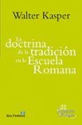 la doctrina de la tradicion en la escuela romana-walter kasper-9788429327762 la doctrina de la tradicion en la escuela romana-walter kasper-9788429327762