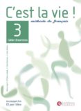 c est la vie 3 cahier: bachillerato-helene auge-9788429461862 c est la vie 3 cahier: bachillerato-helene auge-9788429461862