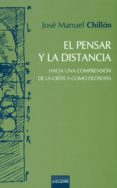 el pensar y la distancia-jose manuel chillon lorenzo-9788430119462 el pensar y la distancia-jose manuel chillon lorenzo-9788430119462