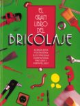 el gran libro del bricolaje: albañileria, fontaneria, electricida d, carpinteria, pintura y empapelado-9788430543762 el gran libro del bricolaje: albañileria, fontaneria, electricida d, carpinteria, pintura y empapelado-9788430543762