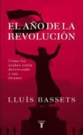 2011 el año de la revolucion: los arabes se levantan contra los t iranos-lluis bassets-9788430609062 2011 el año de la revolucion: los arabes se levantan contra los t iranos-lluis bassets-9788430609062