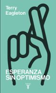 esperanza sin optimismo-terry eagleton-9788430617562 esperanza sin optimismo-terry eagleton-9788430617562