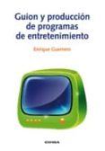 guion y produccion de programas de entretenimiento-enrique guerrero-9788431328962 guion y produccion de programas de entretenimiento-enrique guerrero-9788431328962