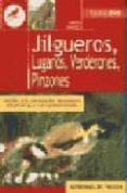 jilgueros, luganos, verderones y pinzones-gianni ravazzi-9788431516062 jilgueros, luganos, verderones y pinzones-gianni ravazzi-9788431516062
