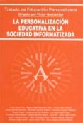 la personalizacion educativa en la sociedad informatizada-víctor (dir.) garcía hoz-9788432130762 la personalizacion educativa en la sociedad informatizada-víctor (dir.) garcía hoz-9788432130762
