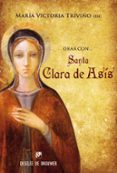 orar con santa clara de asis-maria victoria triviño-9788433025562 orar con santa clara de asis-maria victoria triviño-9788433025562
