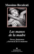 las manos de la madre (ebook)-massimo recalcati-9788433938862 las manos de la madre (ebook)-massimo recalcati-9788433938862