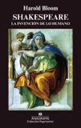 shakespeare. la invencion de lo humano-harold bloom-9788433961662 shakespeare. la invencion de lo humano-harold bloom-9788433961662
