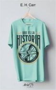 ¿que es la historia? (estuche + camiseta)-e.h. carr-9788434426962 ¿que es la historia? (estuche + camiseta)-e.h. carr-9788434426962