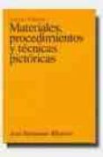 materiales, procedimientos y tecnicas pictoricas-antoni pedrola-9788434467262 materiales, procedimientos y tecnicas pictoricas-antoni pedrola-9788434467262