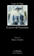 el perro del hortelano-felix lope de vega-9788437614762 el perro del hortelano-felix lope de vega-9788437614762
