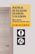 politicas de igualdad en españa y en europa-emanuela lombardo-maria bustelo-9788437623962 politicas de igualdad en españa y en europa-emanuela lombardo-maria bustelo-9788437623962