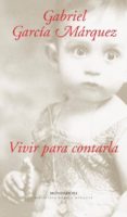 vivir para contarla-gabriel garcia marquez-9788439709862 vivir para contarla-gabriel garcia marquez-9788439709862