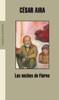 las noches de flores-cesar aira-9788439710462 las noches de flores-cesar aira-9788439710462