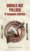 el banquete celestial (ebook)-donald ray pollock-9788439732662 el banquete celestial (ebook)-donald ray pollock-9788439732662