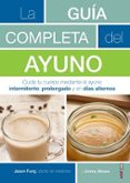 la guia completa del ayuno: cuida tu cuerpo mediante el ayuno intermitente, prolongado y en dias alternos-jason fung-jimmy moore-9788441438262 la guia completa del ayuno: cuida tu cuerpo mediante el ayuno intermitente, prolongado y en dias alternos-jason fung-jimmy moore-9788441438262