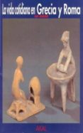 la vida cotidiana en grecia y roma-ian jenkins-9788446008262 la vida cotidiana en grecia y roma-ian jenkins-9788446008262