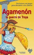agamenon y la guerra de troya-anne-catherine vivet-remy-9788446013662 agamenon y la guerra de troya-anne-catherine vivet-remy-9788446013662