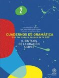 sintaxis de la oracion simple, gramatica: cuaderno 2-celestino et al. lopez alvarez-9788446034162 sintaxis de la oracion simple, gramatica: cuaderno 2-celestino et al. lopez alvarez-9788446034162