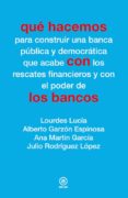 qué hacemos con los bancos (ebook)-lourdes lucia-alberto garzon espinosa-ana martin garcia-9788446038962 qué hacemos con los bancos (ebook)-lourdes lucia-alberto garzon espinosa-ana martin garcia-9788446038962