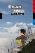 l aladern salvatge-maria espluga-9788448931162 l aladern salvatge-maria espluga-9788448931162
