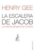la escalera de jacob: la historia del genoma humano-henry gee-9788449318962 la escalera de jacob: la historia del genoma humano-henry gee-9788449318962