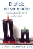 el oficio de ser madre (ebook)-gemma canovas-9788449325762 el oficio de ser madre (ebook)-gemma canovas-9788449325762