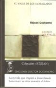 el valle de los avasallados-rejean ducharme-9788461335862 el valle de los avasallados-rejean ducharme-9788461335862