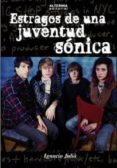 estragos de una juventud sonica-ignacio julia campos-9788461653362 estragos de una juventud sonica-ignacio julia campos-9788461653362