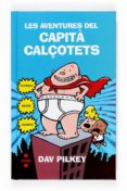 les aventures del capita calçotets-dav pilkey-9788466118262 les aventures del capita calçotets-dav pilkey-9788466118262
