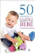 50 consejos para calmar el llanto de tu bebe-jose manuel sanz mengibar-julia molinuevo santos-9788466217262 50 consejos para calmar el llanto de tu bebe-jose manuel sanz mengibar-julia molinuevo santos-9788466217262