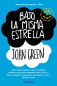 bajo la misma estrella-john green-9788466335362 bajo la misma estrella-john green-9788466335362