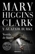 vestida de blanco (ebook)-mary higgins clark-alafair burke-9788466341462 vestida de blanco (ebook)-mary higgins clark-alafair burke-9788466341462