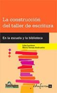 la construccion del taller de escritura-lilia lardone-9788466567862 la construccion del taller de escritura-lilia lardone-9788466567862