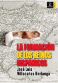 la formación de los reinos hispánicos (ebook)-jose luis villacañas-9788467003062 la formación de los reinos hispánicos (ebook)-jose luis villacañas-9788467003062