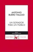 un soñador para un pueblo-antonio buero vallejo-9788467021462 un soñador para un pueblo-antonio buero vallejo-9788467021462