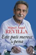 este pais merece la pena-miguel angel revilla-9788467046762 este pais merece la pena-miguel angel revilla-9788467046762