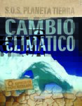 cambio climatico (s.o.s. planeta tierra)-9788467709162 cambio climatico (s.o.s. planeta tierra)-9788467709162