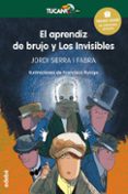 el aprendiz de brujo y los invisibles premio edebé infantil (xxiv edición)-jordi sierra i fabra-9788468317762 el aprendiz de brujo y los invisibles premio edebé infantil (xxiv edición)-jordi sierra i fabra-9788468317762