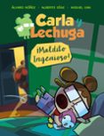 carla y lechuga 1: ¡maldito ingenioso!-9788469836262 carla y lechuga 1: ¡maldito ingenioso!-9788469836262